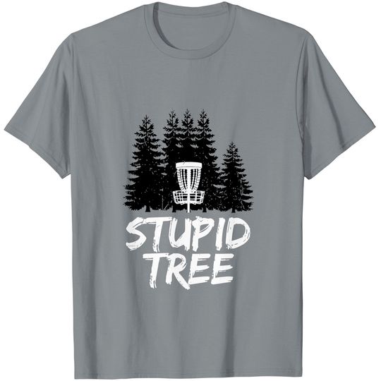 Discover Stupid Tree Disc Golf T Shirt Funny Frisbee Golf Tee Shirt