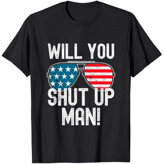Discover Shut Up Man! Joe Biden T-Shirt