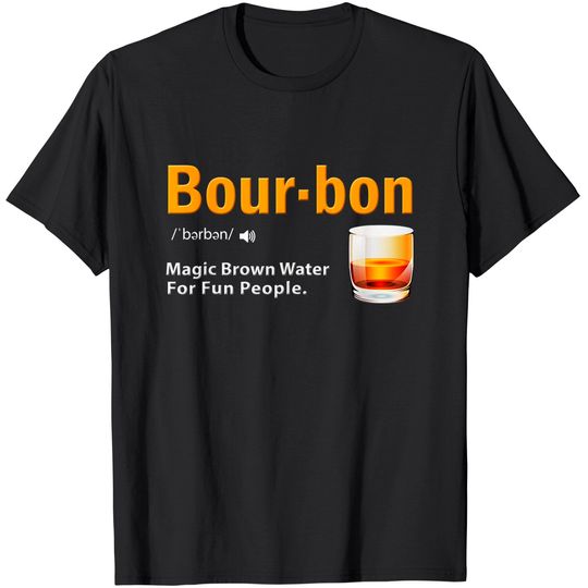 Discover Whiskey Bourbon Definition Shirt Magic Brown Water Kentucky T-Shirt