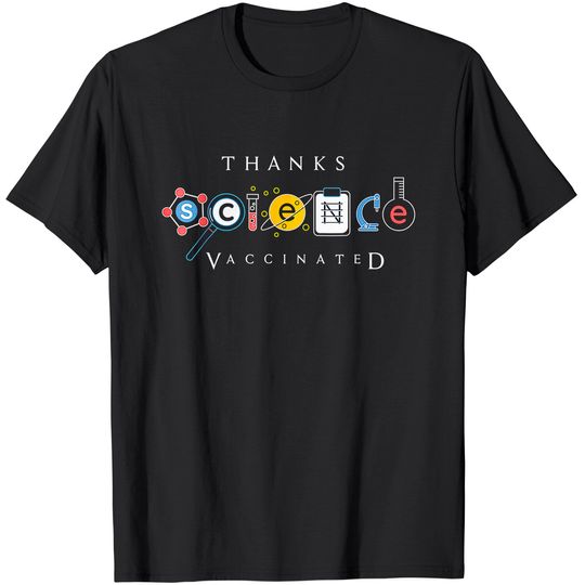 Discover Pro Vaccination I'm Vaccinated Thanks Science Vaccine Gift T-Shirt