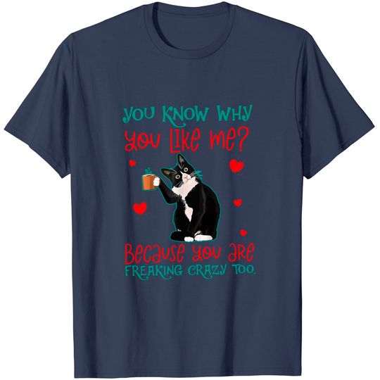 Discover You Know Why You Like Me Classic T-Shirt