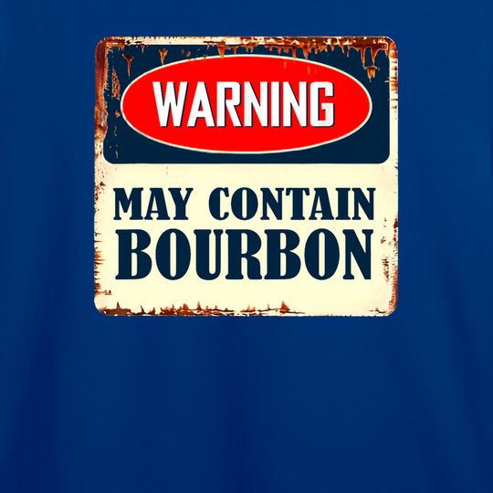 Discover Warning May Contain Bourbon T-Shirt
