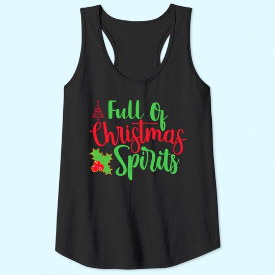Discover Full Of Christmas Spirit Classic Tank Tops