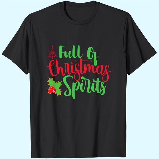 Discover Full Of Christmas Spirit Classic T-Shirts