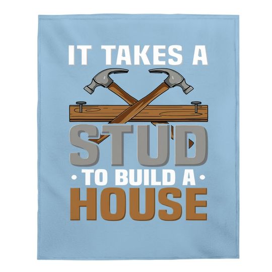 Discover Woodworker It Takes A Stud To Build A House Funny Carpenter Baby Blanket