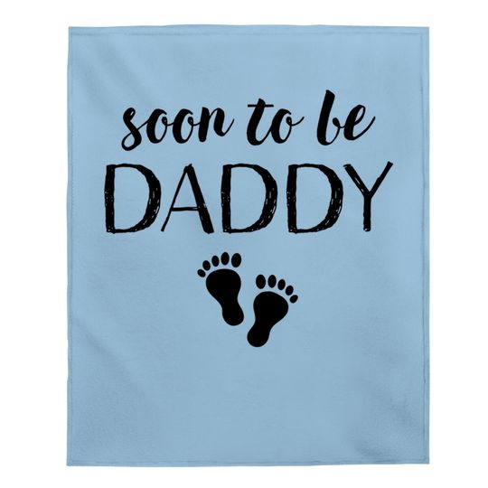 Discover Funny Pregnancy Gifts For New Dad Soon To Be Daddy Baby Blanket