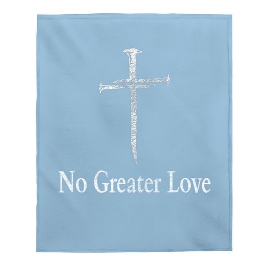 Discover Christian No Greater Love Distressed Cross Easter Baby Blanket