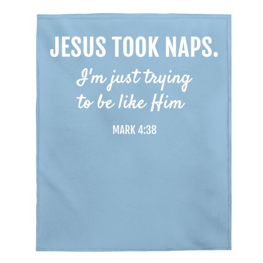Discover Jesus Took Naps Baby Blanket Mark 4:38 Christian Funny Faith Baby Blanket