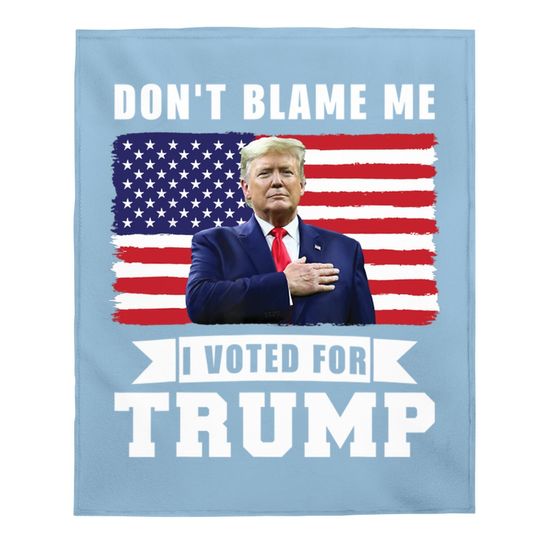Discover Don't Blame Me I Voted For Trump Distressed American Flag Baby Blanket
