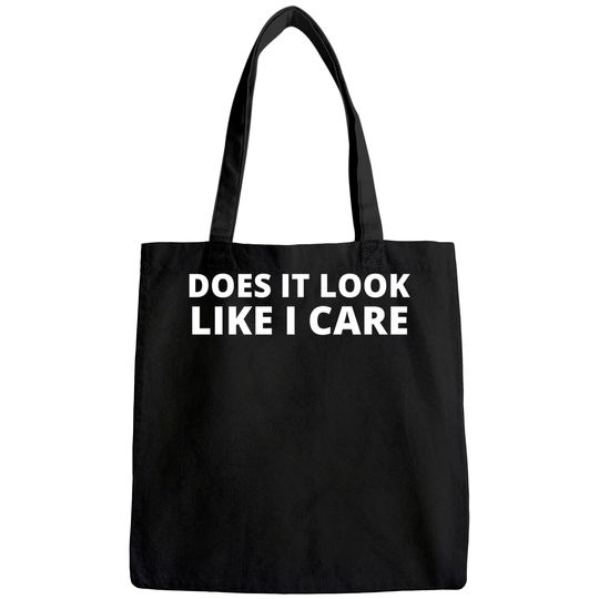 Discover Does It Look Like I Care Funny Sarcastic Tote Bag