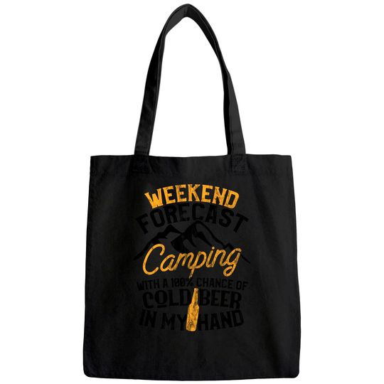 Discover Funny Camping Weekend Forecast 100% Chance Beer Tote Bag