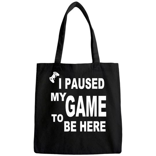 Discover URSPORTTECH I Paused My Funny Game to Be Here Graphic Gamer Humor Joke Men Tote Bag