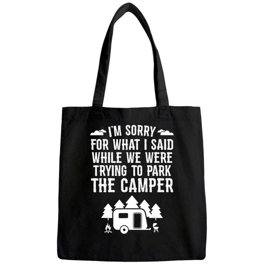 Discover Sorry For What I Said While Parking Gift Funny RV Camping Tote Bag