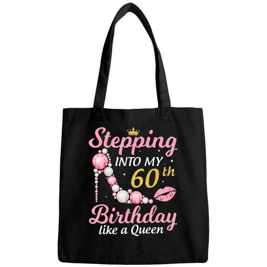 Discover Stepping Into My 60th Birthday Like A Queen Happy To Me Mom Tote Bag