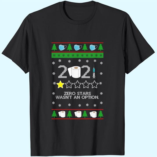 Discover 2021 Christmas Zero Stars Wasn’t An Option T-Shirts