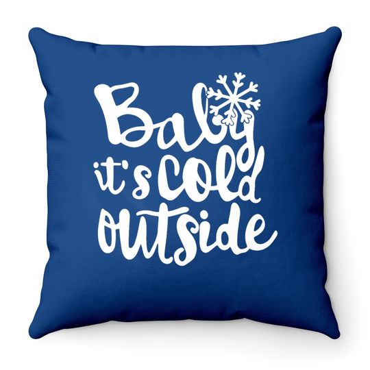 Discover Baby It's Cold Outside Throw Pillows