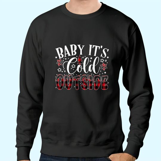 Discover Baby It's Cold Outside Christmas Plaid Sweatshirts