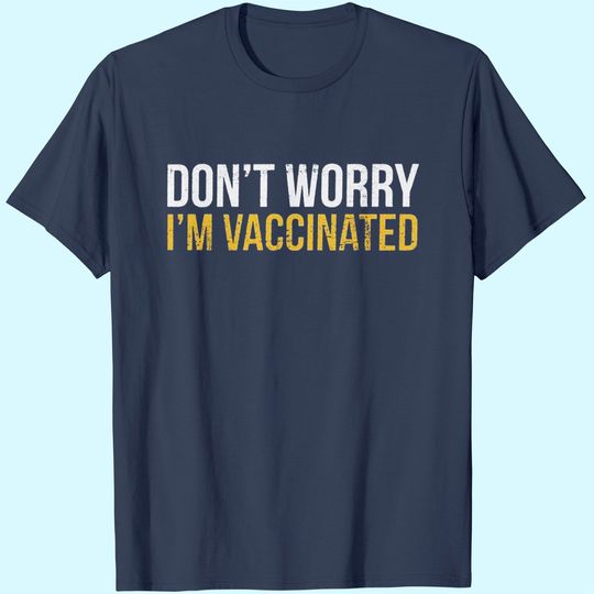 Discover Don't Worry I'm Vaccinated Graphic Funny T-Shirt Pro Vaccine Vaccination Social Distancing Tees Tops for Men
