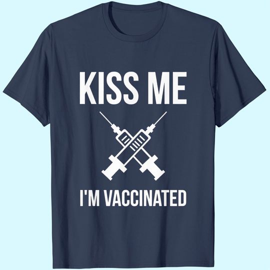 Discover Kiss Me I'm Vaccinated Shirt Irish Vaccinated Shirt Kiss Me Im Vaccinated Tshirt