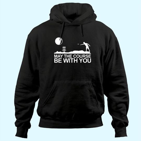 Discover Disc Golf Hoodie May The Course Be With You Frisbee Golf Hoodie