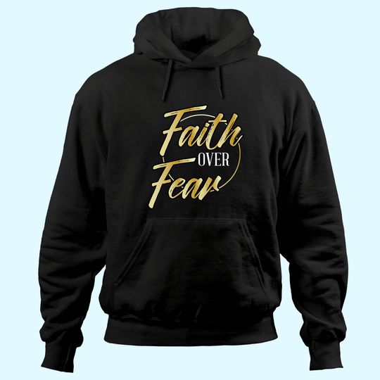 Discover Faith Over Fear Gold - Inspirational Christian Scripture Hoodie
