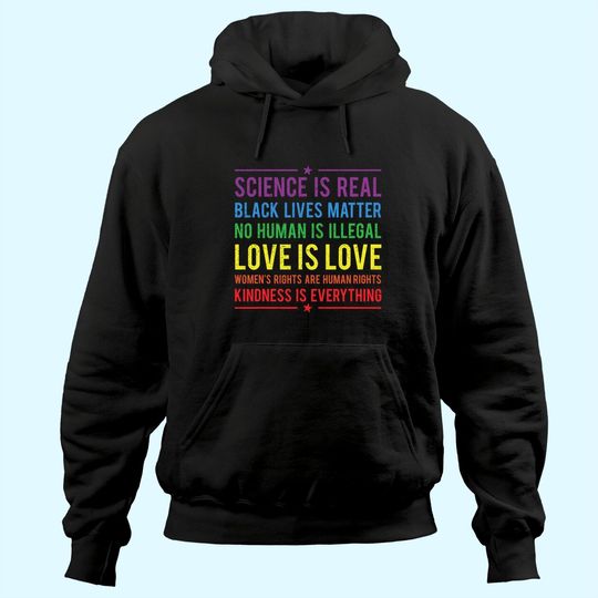 Discover Kindness is EVERYTHING Science is Real, Love is Love Tee Hoodie