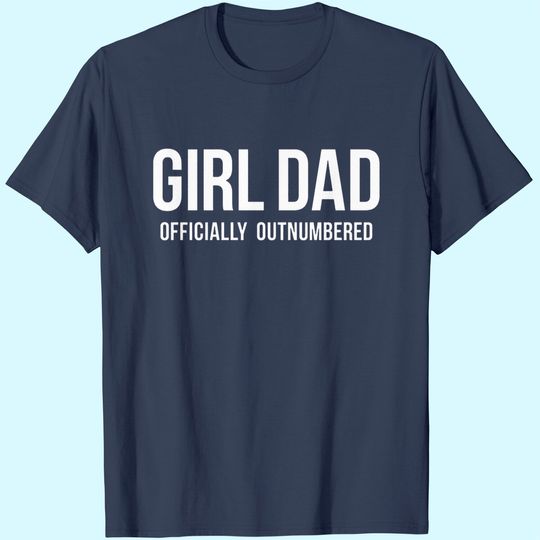 Discover Instant Message Girl Dad Offically Outnumbered - Men's Short Sleeve Graphic T-Shirt