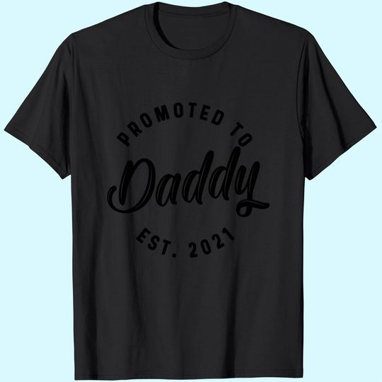 Discover Mens Promoted to Daddy 2021 Tshirt Funny New Baby Family Graphic Tee
