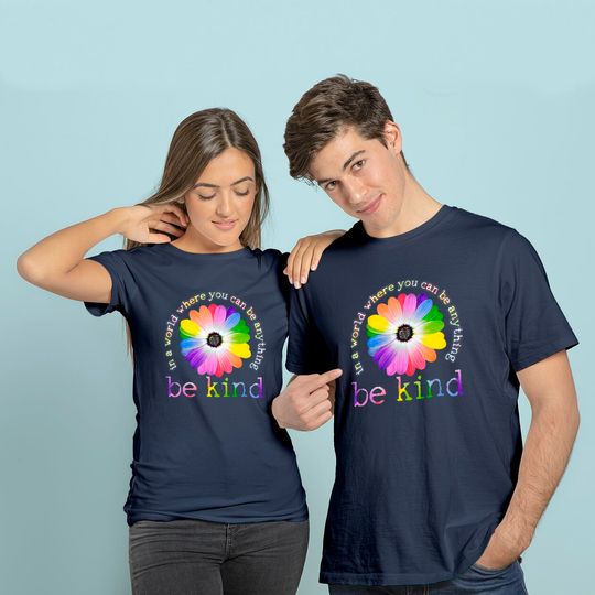 Discover In A World Where You Can Be Anything Be Kind T-Shirt Classic T-Shirt