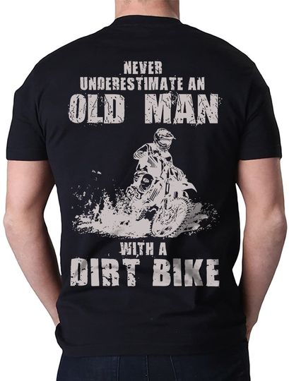 Discover Never Underestimate An Old Man With A Dirt Bike T-Shirt