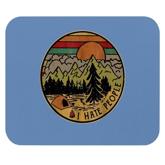 Discover I Love Camping I Hate People Outdoors Funny Vintage Mouse Pad