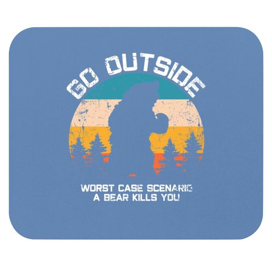 Discover Funny Animal Go Outside Get Eaten By Bear Mouse Pad