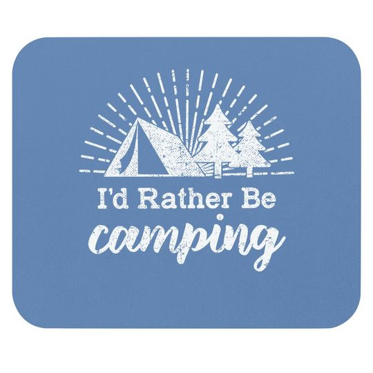 Discover Id Rather Be Camping Mouse Pad Funny Outdoor Adventure Hiking Mouse Pad For Guys
