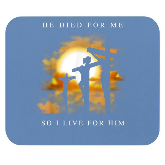 Discover Christian Bible Verse - Jesus Died For Me Mouse Pad