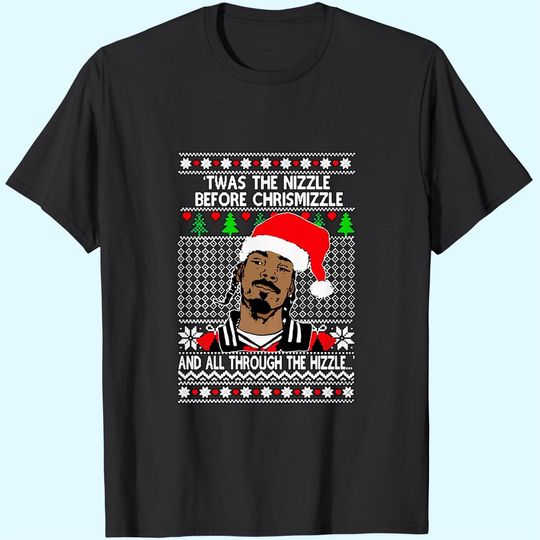 Discover Snoop Dogg 'Twas The Nizzle Before Chrismizzle Ugly Christmas T Shirt
