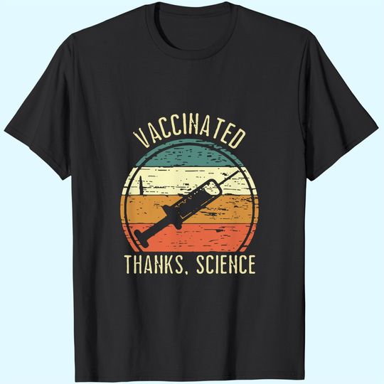 Discover Men's T-Shirt Vaccinated Thanks Science