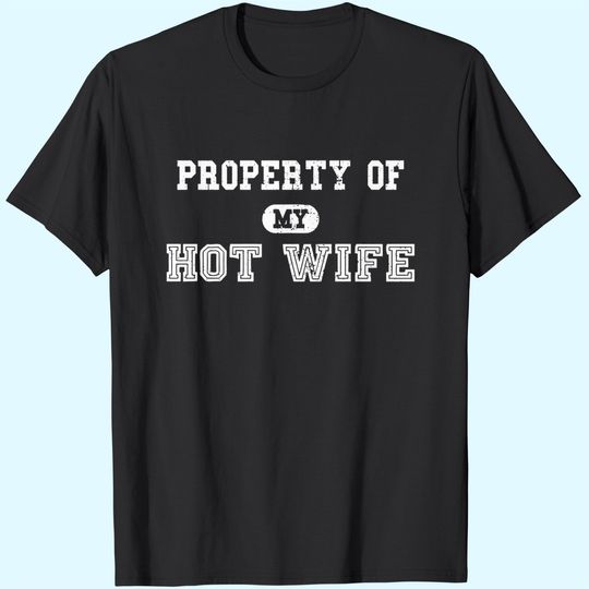 Discover Mens Property of My Hot Wife Funny Wedding Father's Day Anniversary T Shirt