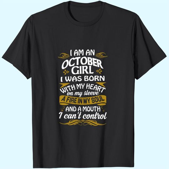 Discover Girl October an October Girl Was Born With My Heart On Sleeve T-Shirt