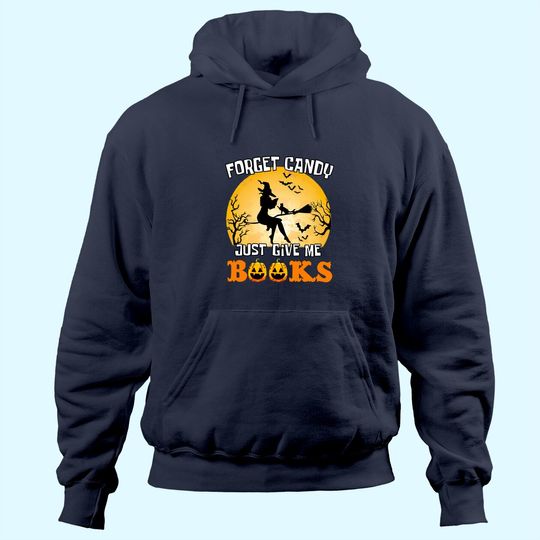 Discover Forget Candy Just Give Me Books Classic Halloween Hoodie