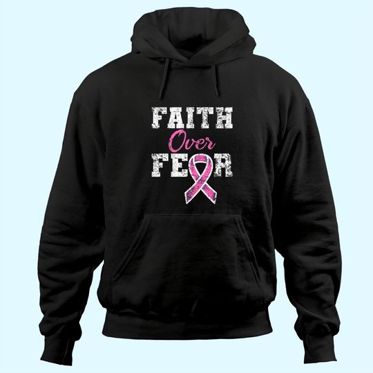 Discover Faith Over Fear Breast Cancer Awareness Hoodie