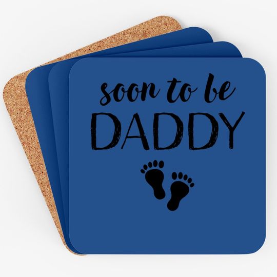 Discover Funny Pregnancy Gifts For New Dad Soon To Be Daddy Coaster