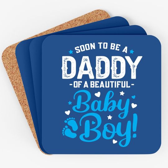 Discover Soon To Be A Daddy Of A Baby Boy New Dad Expecting Father Coaster
