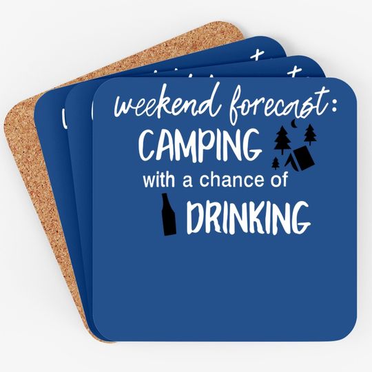 Discover Weekend Forecast Camping With A Chance Of Drinking Coaster For Cute Graphic Short Sleeve Funny Letter Print Coaster Tops