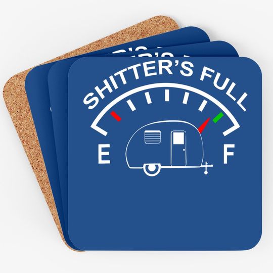 Discover Shitters Full Funny Camper Rv Camping Coaster