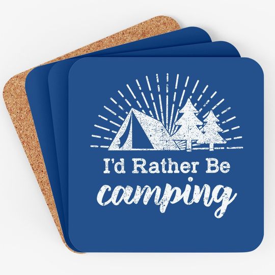 Discover Id Rather Be Camping Coaster Funny Outdoor Adventure Hiking Coaster For Guys