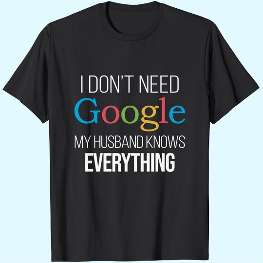 Discover I Don't Need Google, My Husband Knows Everything | Wife Women's V-Neck Graphic T-Shirt