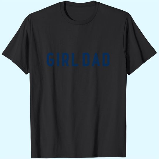 Discover B Wear Sportswear Girl Dad Distressed T-Shirt Father's Day for Dad of Girls Tee