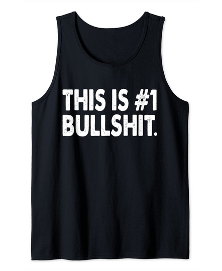 Discover Number One Bullshit Tank Top