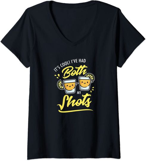 Discover It's Cool I've Had Both my Shots V-Neck T-Shirt