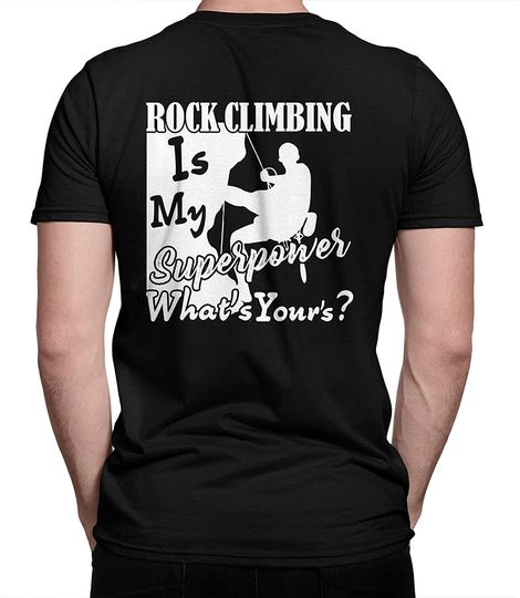 Discover Rock Climbing Cool Rock Climbing is My Superpower T Shirt